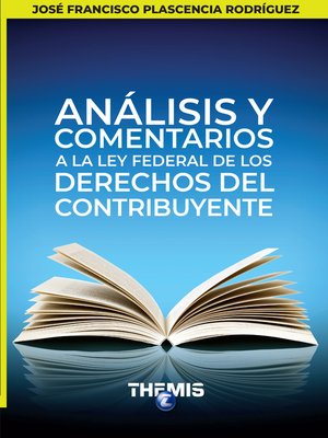 cover image of Análisis y Comentarios a la Ley Federal de los Derechos del Contribuyente